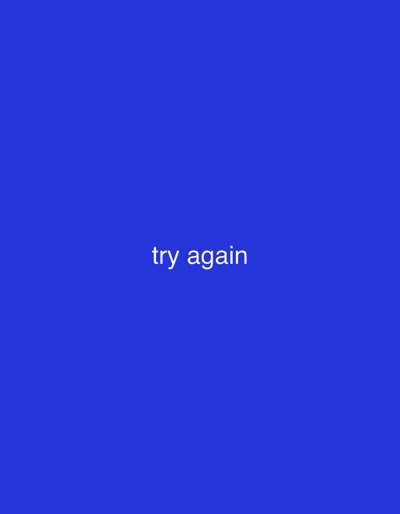 The image displays the phrase "try again" in white text centered on a solid blue background. There is no discernible location in Nabatum, Nigeria, or any other environmental or contextual information present. The image is purely typographic.