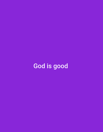 The image displays the text "God is good" centered on a solid purple background. The text is white, contrasting with the background. The overall impression is simple and direct, conveying a positive affirmation of faith.