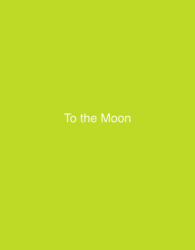 This is a full-frame, eye-level, medium shot of text on a solid, lime-green background. The text reads "To the Moon" in a sans-serif font. The text is white and centered horizontally, with the bottom of the text in the lower half of the frame. There is no discernible information about the city of Kaolinovo, Bulgaria, or any other geographical context.