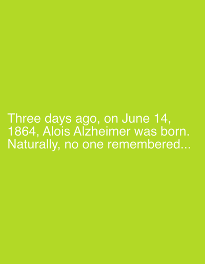 The image is a screenshot of a text overlay on a bright green background. The text reads: "Three days ago, on June 14, 1864, Alois Alzheimer was born. Naturally, no one remembered..." There is no information in the image related to Obzovica, Montenegro, people, subjects, objects, actions, interactions, or any environmental details.