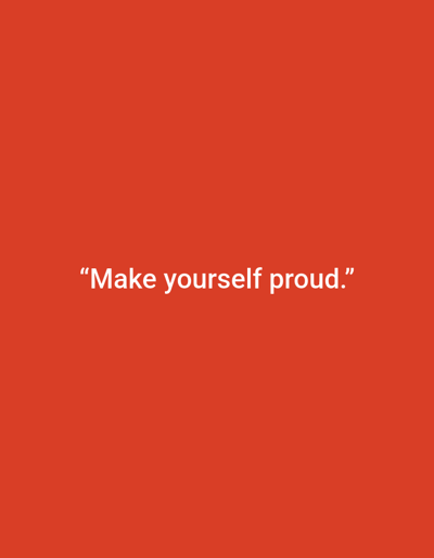The image contains a white text quote on a solid red background. The quote reads "Make yourself proud." The image does not contain any elements that would indicate a specific location in Safi, Morocco.