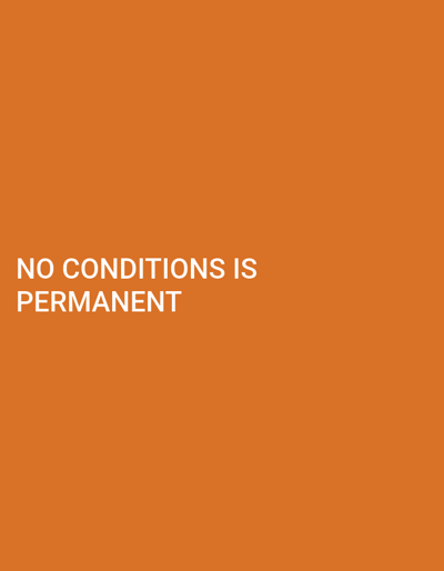 The image features a solid orange background. In the lower-left quadrant, white sans-serif text is displayed, reading "NO CONDITIONS IS PERMANENT" across two lines. No individuals, additional objects, or discernible environmental features are present within the visual frame. The specified location is Kofar Ruwa, Nigeria.
