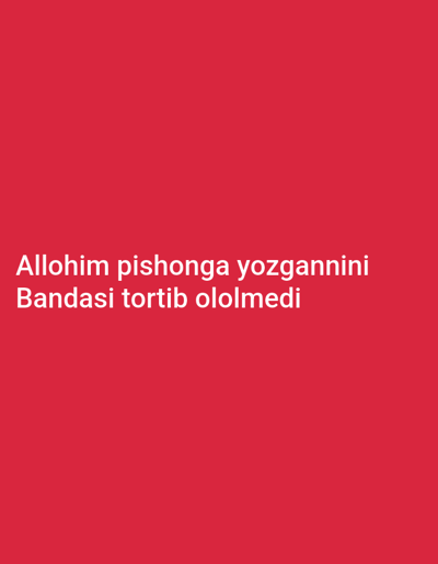 A bright red background features white text. The text reads "Allohim pishonga yozgannini Bandasi tortib ololmedi". The image is a flat, studio-style shot with no discernible environmental features suggesting a specific location, including Razzakov, Kyrgyzstan. There are no people, subjects, objects, or actions depicted.