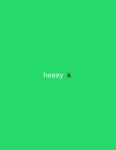 The image is a screenshot from a social media post, featuring a bright green background. In the center of the screen, the word "heeey" is displayed in white text, followed by a black spider emoji. The scene is entirely digital and does not depict any real-world location, including Cuautitlán Izcalli, Mexico. There are no people, objects, actions, or interactions to describe in a forensic manner.
