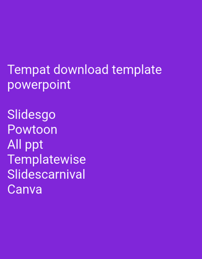 The image shows white text on a purple background. The text reads "Tempat download template powerpoint", followed by a list of websites: "Slidesgo", "Powtoon", "All ppt", "Templatewise", "Slidescarnival", and "Canva". There are no people or discernible environmental details, making it impossible to determine a location in Sugihwaras, Indonesia or any other specific place.