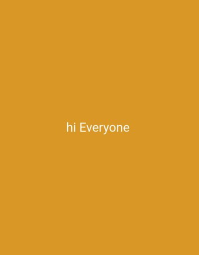 The image is a plain, solid orange background with the words "hi Everyone" written in white text in the center of the frame. There are no other objects or people visible in the image.