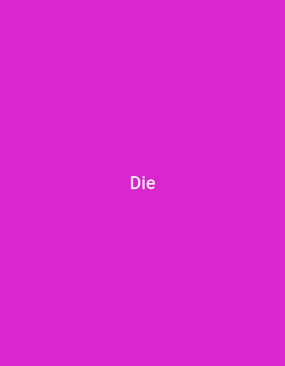 The image is a bright pink background with the word "Die" written in white text in the center. There is no discernible location in the city of Gwoza, Nigeria, or any people, subjects, objects, actions, or interactions.