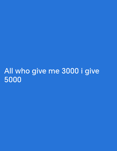 The image displays white text on a blue background. The text reads "All who give me 3000 i give 5000". There are no people, objects, or environmental details visible, and the location in Yalangach, Uzbekistan, cannot be determined from the image.