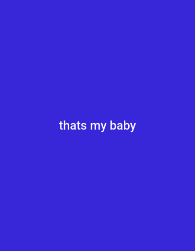 The image is a solid blue background with the text "thats my baby" in white centered on the screen. The coordinates given are for a location in Ciampea, Indonesia, but the image contains no information about the location. The image is likely a meme or social media post.
