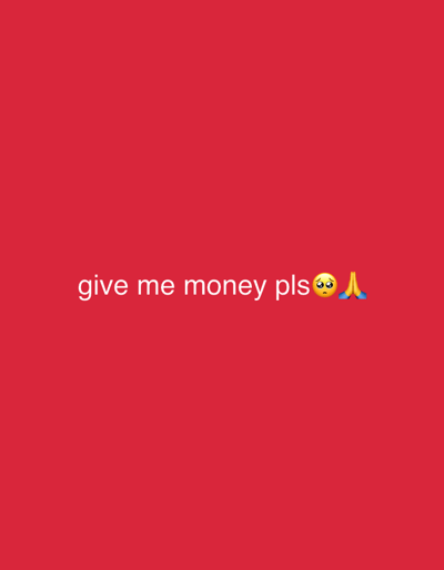 The image shows the text "give me money pls" along with a pleading face emoji and a praying hands emoji against a solid red background. There is no indication of Neubrandenburg, Germany or any city-related elements in the image.