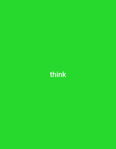 The media file displays a plain, vibrant green background. Centered in the image, in a white, sans-serif font, is the word "think". There are no people, objects, or any discernible scene or setting. The image is purely graphic with the text overlaid. No specific time of day, weather, or location cues are present beyond the background color and the word itself.