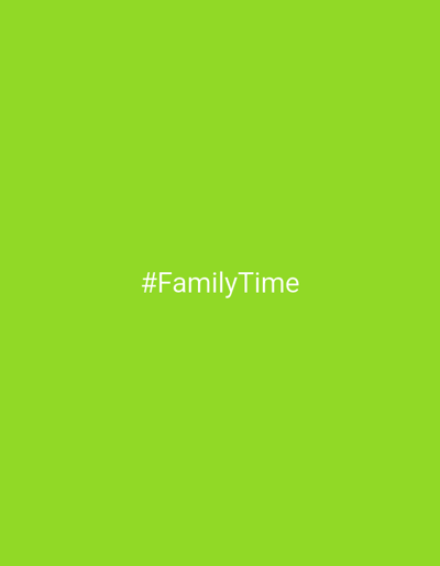 The image features a solid chartreuse background with the white text "#FamilyTime" centered horizontally and positioned approximately one-third of the way up from the bottom edge. There are no people, objects, or environmental details visible. The provided location is irrelevant, as it does not appear in the image.