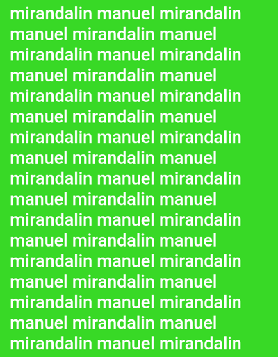 The image depicts a green background with the text "mirandalin manuel mirandalin manuel mirandalin manuel mirandalin manuel mirandalin manuel mirandalin manuel mirandalin manuel mirandalin manuel mirandalin manuel mirandalin manuel mirandalin manuel mirandalin manuel mirandalin manuel mirandalin manuel mirandalin manuel mirandalin manuel mirandalin manuel mirandalin manuel mirandalin manuel mirandalin" repeated in a vertical sequence. The location of this image is 49.214, -122.682, which corresponds to Pitt Meadows, Canada. There are no people or objects present in the image. The image appears to be a screen capture of a digital document or application.