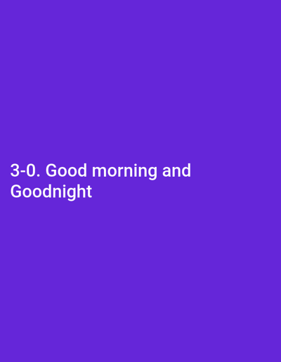 The image is a still photograph with a solid purple background. In the lower left quadrant of the image, there are two lines of white text. The top line reads "3-0. Good morning and". The second line reads "Goodnight". The text is centered horizontally within its respective lines and is presented in a sans-serif font. The image does not contain any discernible elements related to the city of Iganmu, Nigeria, or any specific location.
