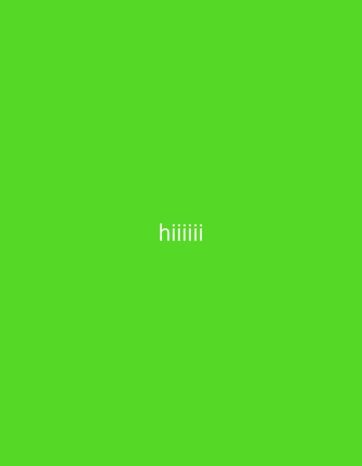 A lime green background has the word "hiiiii" in the center of the frame.