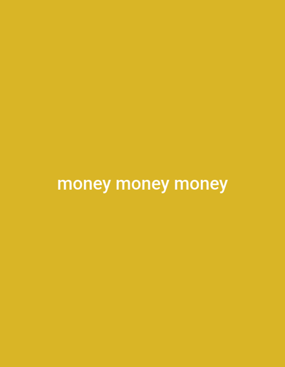 The image is a photograph of a plain, mustard-yellow background with the words "money money money" written in white, sans-serif font in the center. There is no discernible context related to Fonyód, Hungary, nor are there any people, subjects, objects, actions, or interactions depicted. The environment is simply a solid color background.