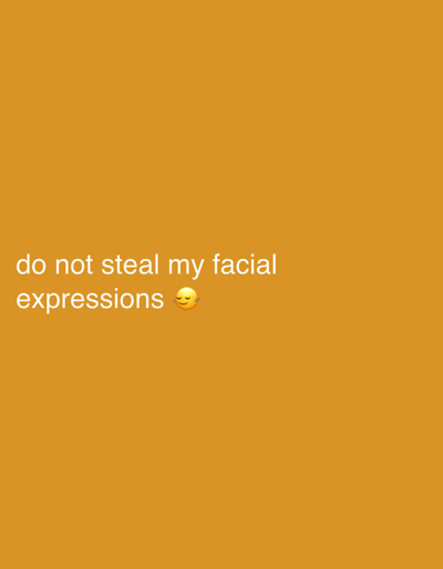 This image displays a solid, uniform ochre-orange background. Positioned in the lower-left quadrant are white text characters that read: "do not steal my facial expressions." Immediately following the word "expressions," a yellow-faced emoji is present. This emoji depicts closed, smiling eyes, a subtle smirk, and faint lines on its cheeks resembling whiskers, characteristic of a smirking or content expression. No individuals, physical objects beyond the text and emoji, or specific environmental details are depicted. The image provides no visual information regarding a physical location in the city of Vandœuvres, Switzerland, or any other geographical area.