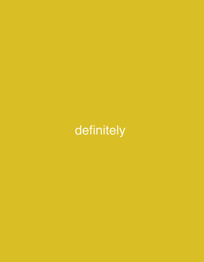 The image is a solid, flat, mustard yellow background with the word "definitely" written in white text in the center. There is no discernible location in Mayo Dasa, Nigeria.