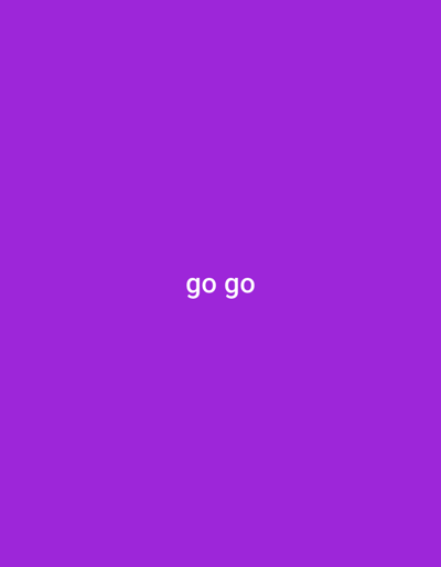 The image is a plain purple background with white text in the center that reads "go go". There are no discernible subjects, objects, scenes, or settings. No activity or event is taking place. There are no notable details regarding time of day, weather, location cues, or emotions. The only visible text is "go go". The provided location context of Kashgar City, China is not supported by any visual evidence in the image.