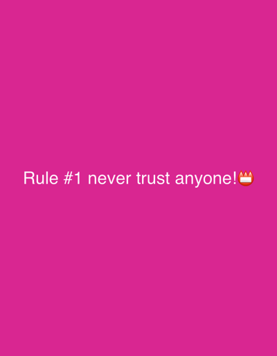 The image displays the text "Rule #1 never trust anyone!" in white font against a vibrant pink background. To the right of the exclamation mark, there is a small emoji of a crown. The image is not located in Gorna Malina, Bulgaria, or any identifiable city. It is a simple graphic with text.