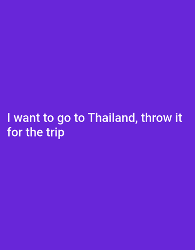 The image contains white text on a purple background. The text reads: "I want to go to Thailand, throw it for the trip". There is no discernible location in the city of Taezhnoe, Russia, depicted in this image.