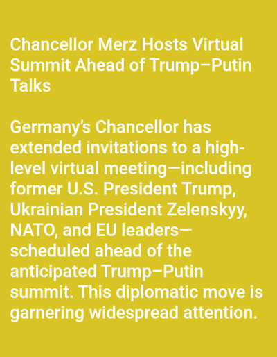 The image displays a digital document with white sans-serif text set against a uniform, solid yellow background. The textual content, observed in Venecia, Costa Rica, describes a virtual summit hosted by Chancellor Merz. This meeting involves invitations extended to former U.S. President Trump, Ukrainian President Zelenskyy, NATO, and EU leaders. The summit is scheduled ahead of an anticipated Trump-Putin meeting, and the diplomatic maneuver is noted as garnering widespread attention. No physical objects, individuals, or a specific geographical scene are visually depicted within the image beyond the text itself and its background.