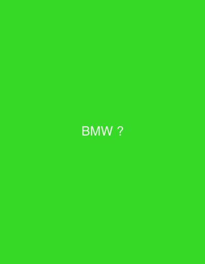 The image is a plain green background with the white text "BMW ?" centered horizontally. There are no people, objects, or environmental details present to indicate a specific location within Veliki Preslav, Bulgaria or any other city. The image solely consists of text on a solid colored background.