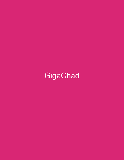 The image is a solid, vibrant pink background with the white text "GigaChad" centered horizontally and positioned in the lower half of the frame. There are no other objects, people, or discernible environmental details present in the image. The location in the city of Kaolinovo, Bulgaria, is not visually represented or implied by the image content.