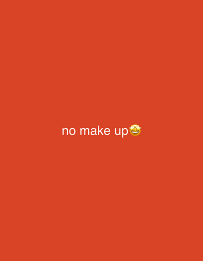 The image displays the text "no make up" in white, sans-serif font against a solid, vibrant orange background. To the right of the text, there is a yellow emoji depicting a face with stars for eyes and an open mouth, indicating excitement or joy. The background is a uniform, untextured color, suggesting a simple graphic or overlay. There are no other visible subjects, objects, or scene elements. The image does not provide any clues about the time of day, weather, or specific location, other than the general context of Perushtitsa, Bulgaria, which is not visually represented in the image itself. The activity taking place is the presentation of text and an emoji. The prominent emotion conveyed by the emoji is happiness or playful enthusiasm.