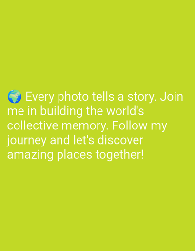The image is a screenshot of text on a lime green background. The text reads: "Every photo tells a story. Join me in building the world's collective memory. Follow my journey and let's discover amazing places together!". There is a small globe emoji at the beginning of the first line. The text is white and appears to be centered on the screen, although the full extent of the background is not visible. There are no people, subjects, objects, or actions depicted beyond the text itself. The location is not specified within the image.