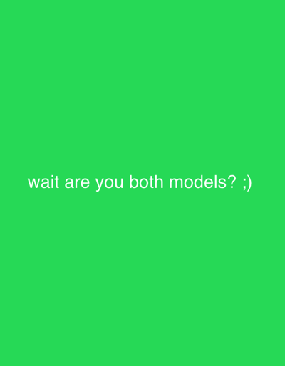 The image displays white text on a vibrant green background. The text reads "wait are you both models? ;)". The image is a static, digitally created graphic and does not depict any real-world location or subjects. Therefore, it is not possible to provide details about the city of Skee, Sweden, or any people, objects, actions, or interactions within a physical environment.