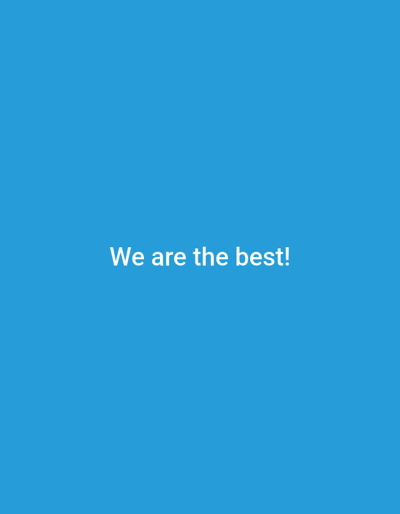 The image displays a solid, uniform blue background. Centered horizontally and vertically on this field is the white text, "We are the best!", rendered in a sans-serif typeface. No individuals, identifiable subjects, distinct objects, specific actions, interactions, or environmental features are present in the image that would allow for the determination of a precise location within the city of Obruchishte, Bulgaria, or any other geographic area.