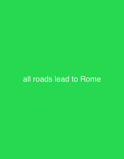 The image shows the text "all roads lead to Rome" centered on a bright green background. The location in South Ockendon, United Kingdom is not discernable from this image.