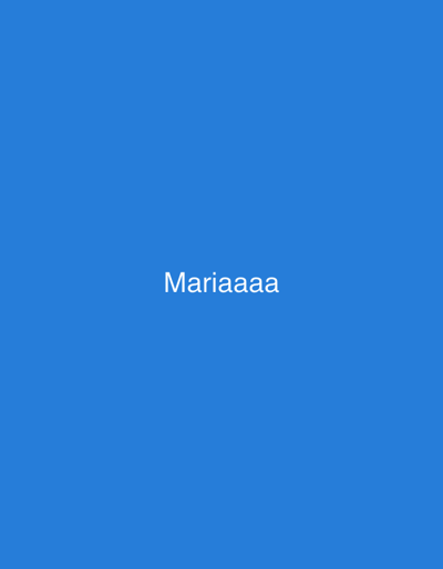 A simple image with a blue background features the text "Mariaaaa" in white, centered horizontally and positioned towards the bottom of the frame. The text is written in a sans-serif font with a slight elongation of the final letter 'a'. The background is a solid, vibrant blue, with no other discernible objects, subjects, or scene elements. The image appears to be a digital graphic or a screenshot, possibly used as a title card, meme, or part of a digital presentation. No specific time of day, weather, or location cues are present, and the emotion conveyed is neutral due to the stark simplicity of the image. The only identifiable element is the textual content.