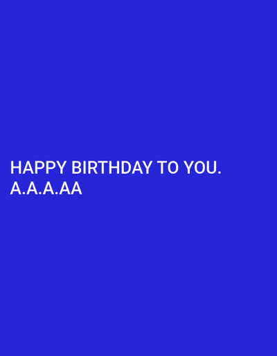 The image displays a uniform solid royal blue background. In the lower-left portion of the frame, white capital sans-serif text is present, arranged in two lines. The top line reads "HAPPY BIRTHDAY TO YOU.", followed directly below by "A.A.A.AA". No individuals, physical objects other than the depicted text, actions, or interactions are observable. The environment is purely digital, offering no visual information to establish a physical location, including the city of Qanlikul, Uzbekistan.