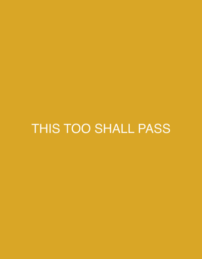 The image displays the text "THIS TOO SHALL PASS" in white capital letters centered against a solid yellow background. There is no discernible location in Tavo, Nigeria, or any other environmental or human elements present in the image.