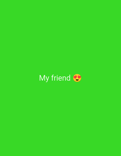 The image is a solid bright green background with the text "My friend" in white font centered horizontally and located in the lower portion of the frame. To the right of the text is a yellow emoji with two red hearts for eyes. The image is not geotagged or associated with the city of Nizhnekamenka, Russia.