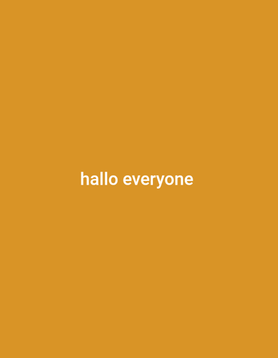 The image is a solid orange-yellow background with the white text "hallo everyone" centered horizontally and vertically. There is no visual information to indicate a location, and the presence of text does not provide any information to suggest a city, let alone Genteng, Indonesia. There are no people, subjects, objects, actions, interactions, or environmental details to describe.