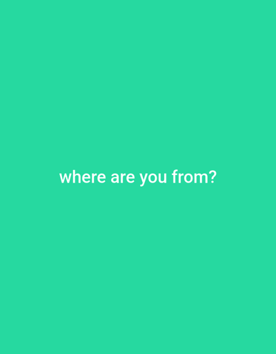 The image displays the text "where are you from?" in white font against a solid green background. There are no discernible details related to Fort Smith, United States of America, or any other specific location. The image lacks any people, objects, actions, interactions, or environmental elements beyond the text and background color.