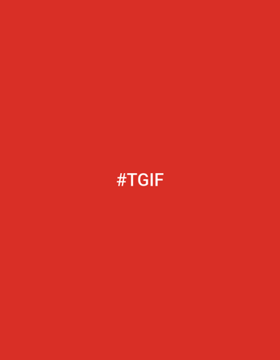The image is a solid red background with the hashtag "#TGIF" in white text centered in the frame.