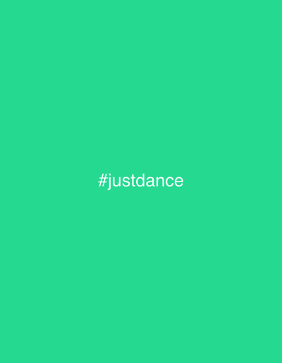 A hashtag that reads "#justdance" is centered on a solid, vibrant green background.