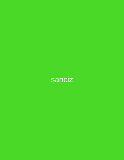 A close-up shot of a green background displays the word "sanciz" in white sans-serif font, centered on the lower half of the frame. The text is sharp and clear against the vibrant, monochromatic backdrop. There are no discernible objects, people, or environmental features present beyond the text and background.