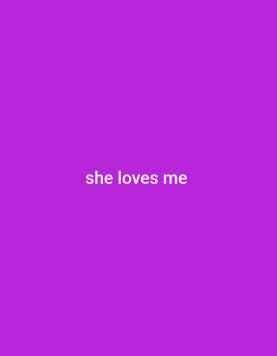 A plain purple background fills the entire image. In the center, in white text, are the words "she loves me". There is no discernible location in Yandev, Nigeria, or any other location.