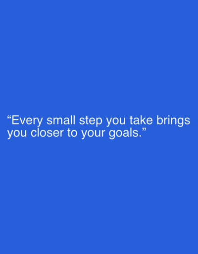 The image shows a blue background with white text. The text reads: "Every small step you take brings you closer to your goals." There is no indication of the city of Banbridge, United Kingdom, or any people, subjects, objects, or actions in the image.