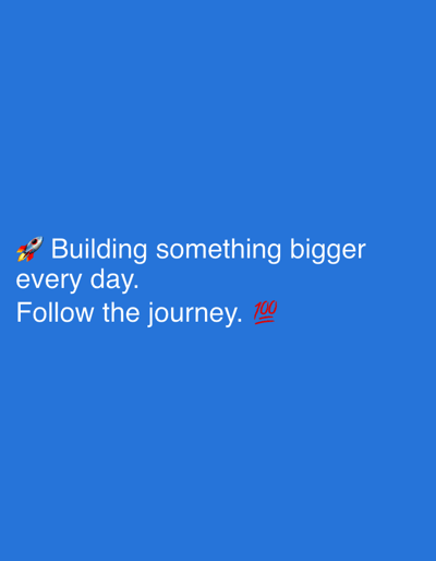The image displays white text and emojis against a solid, vibrant blue background. The text is arranged in three lines.
The first line reads "🚀 Building something bigger". A rocket emoji (🚀) precedes the text, suggesting progress, ambition, or rapid development.
The second line continues the thought with "every day."
The third line states, "Follow the journey. 💯". A "100 points" emoji (💯), typically used to signify perfection, achievement, or keeping it real, follows the text.
The overall tone of the text and emojis is motivational and forward-looking, emphasizing continuous improvement and dedication. There are no people, specific objects other than the emojis, or discernible scene elements. The background is uniformly blue, without any texture or variation. The image's content points to a personal or professional endeavor, inviting others to observe or join in. The provided location context is Lünen, Germany, but no visual cues in the image itself indicate this location.
