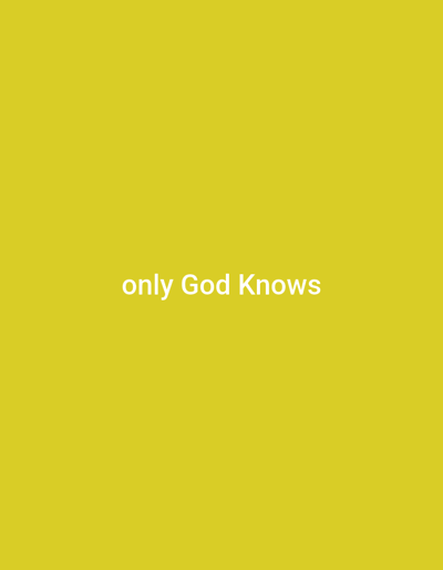 The image displays the text "only God Knows" in white, centered on a solid yellow background. There is no depiction of Doka-Tofa, Nigeria, nor any people, subjects, objects, or actions.