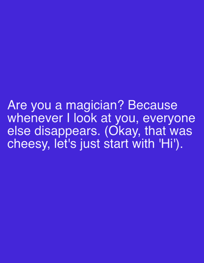 The image contains white text on a solid purple background. The text reads: "Are you a magician? Because whenever I look at you, everyone else disappears. (Okay, that was cheesy, let's just start with 'Hi')." There is no content related to Zlatar, Bulgaria in the image.