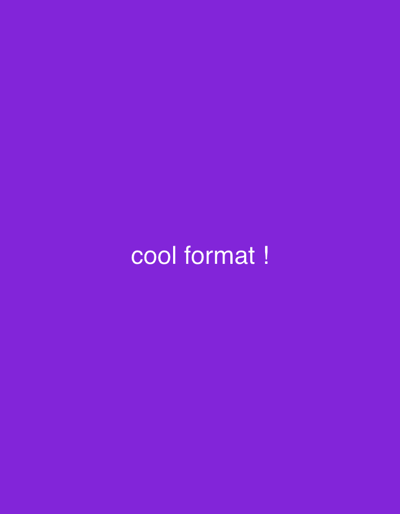 The image presents a solid purple field. Centered within this field is white, sans-serif text which reads "cool format !". No individuals, physical objects, or environmental elements are depicted. The scene is entirely digital, providing no discernible physical location, nor does it indicate a location within Lipomo, Italy.