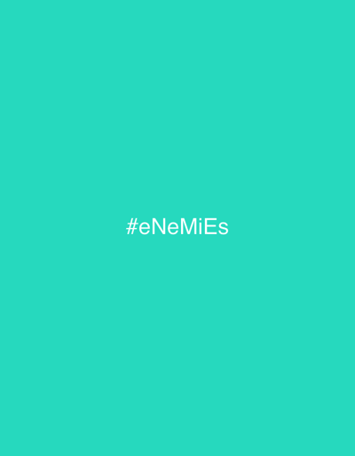The scene depicts a digital graphic, attributed to the city of Varbak, Bulgaria. The primary element is a solid, uniform teal-colored background. Centered horizontally and vertically on this background is the white alphanumeric text string '#eNeMiEs'. No individuals, physical objects, specific environmental features, actions, or interactions are visually present within the image.