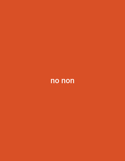The image is a plain, solid orange background. In the center of the image, the text "no non" is displayed in white, sans-serif font. The image does not contain any discernible elements related to Beunot, Indonesia, or any specific location within a city.